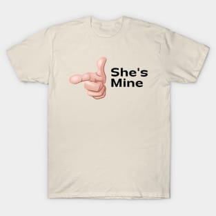 She's Mine T-Shirt